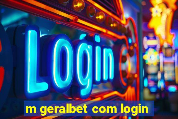 m geralbet com login